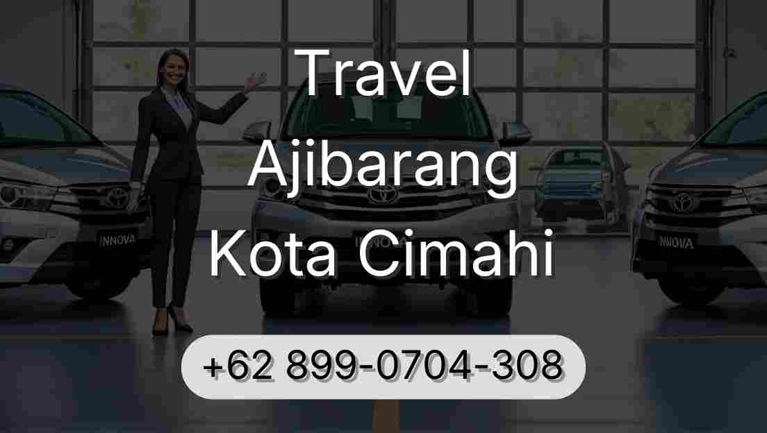Travel Ajibarang Kota Cimahi