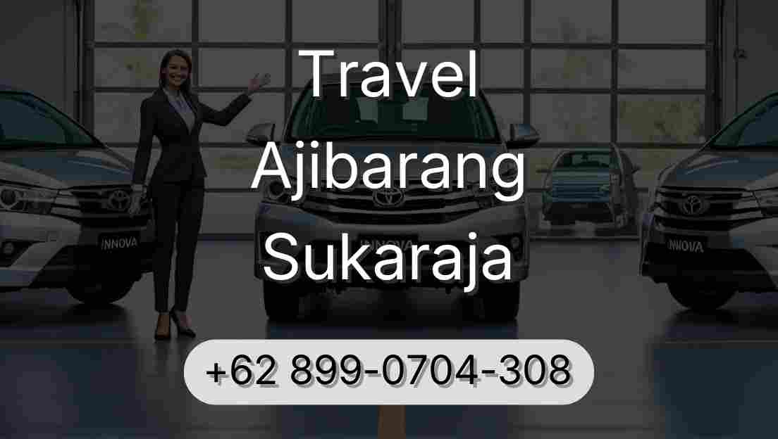 Travel Ajibarang Sukaraja
