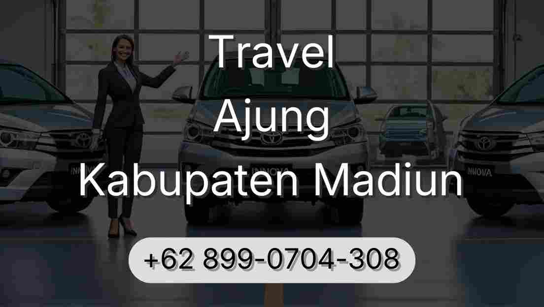 Travel Ajung Kabupaten Madiun