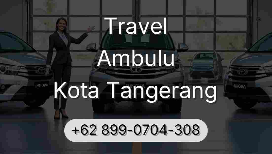 Travel Ambulu Kota Tangerang