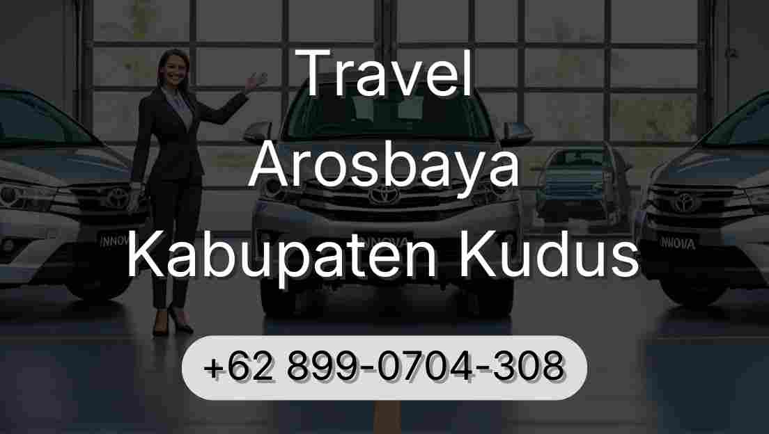 Travel Arosbaya Kabupaten Kudus