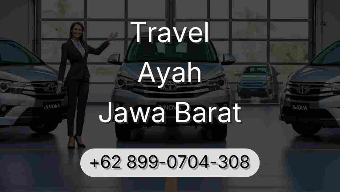 Travel Ayah Jawa Barat