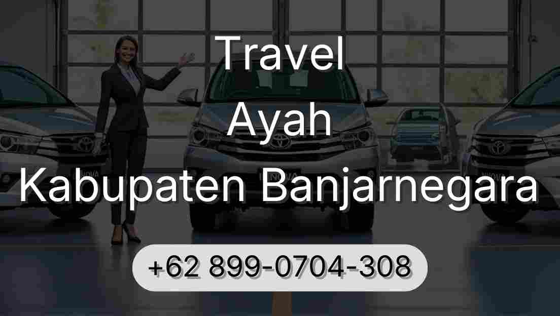Travel Ayah Kabupaten Banjarnegara