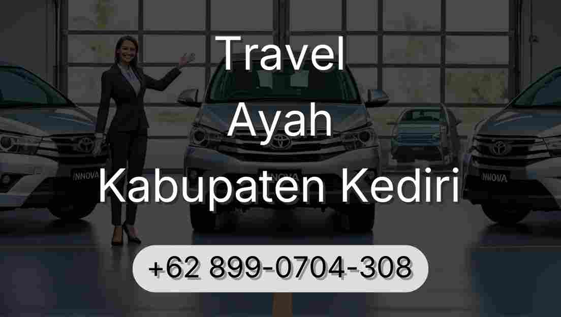 Travel Ayah Kabupaten Kediri