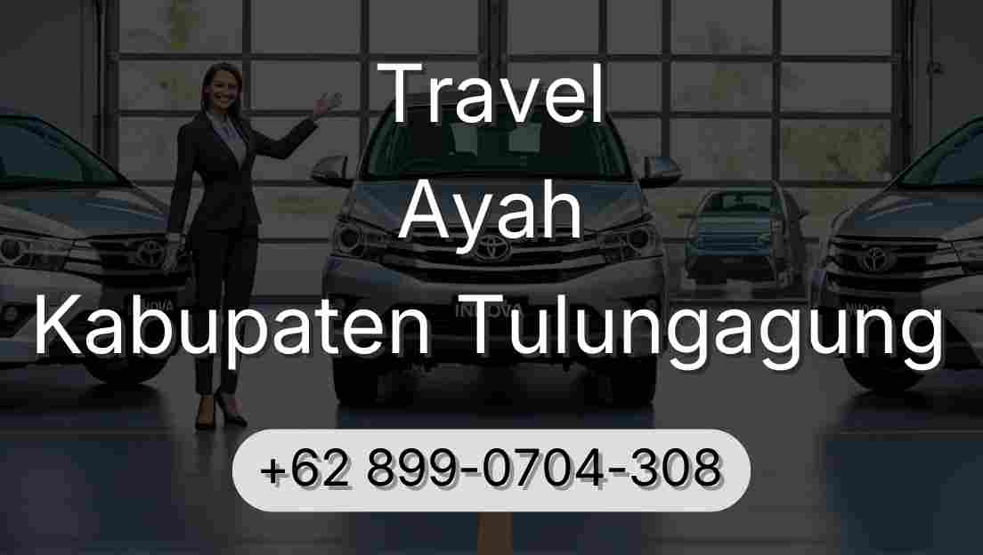 Travel Ayah Kabupaten Tulungagung