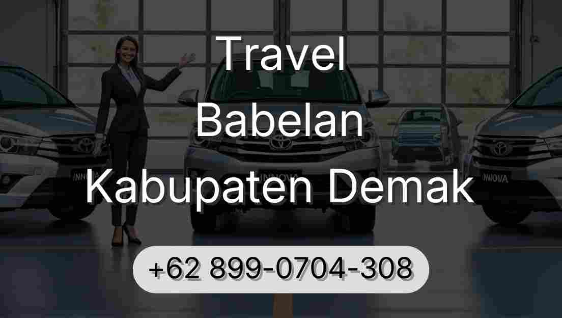 Travel Babelan Kabupaten Demak