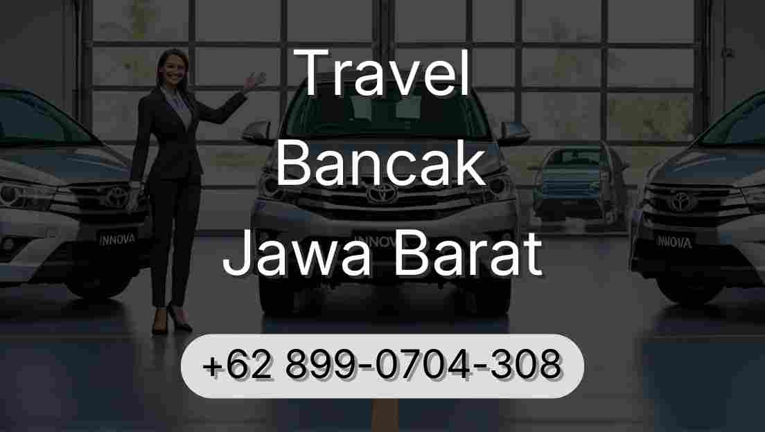 Travel Bancak Jawa Barat
