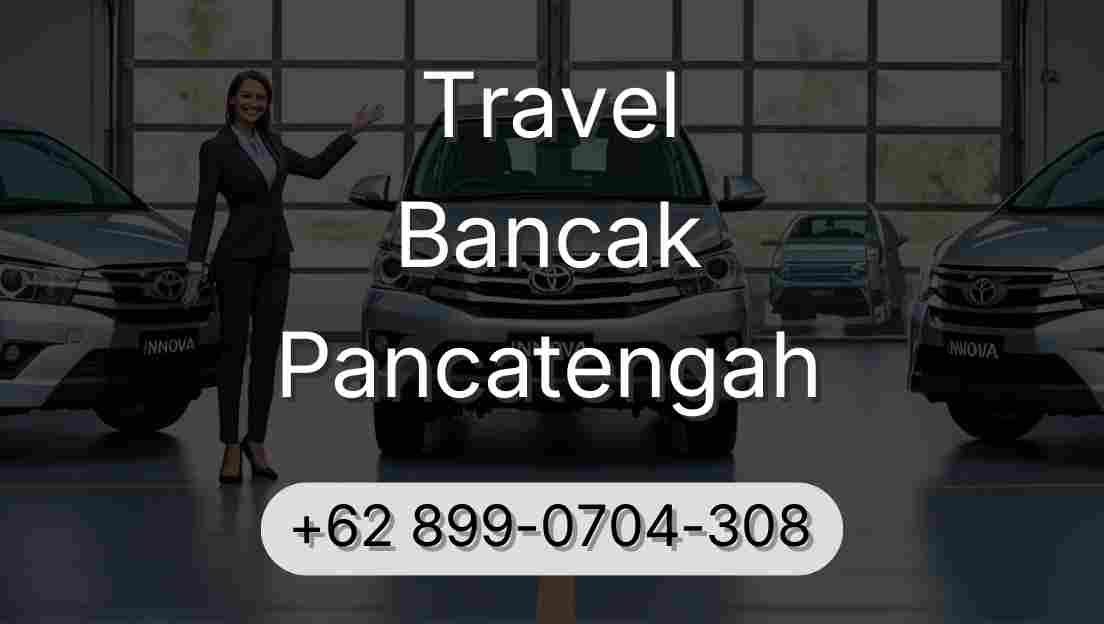 Travel Bancak Pancatengah