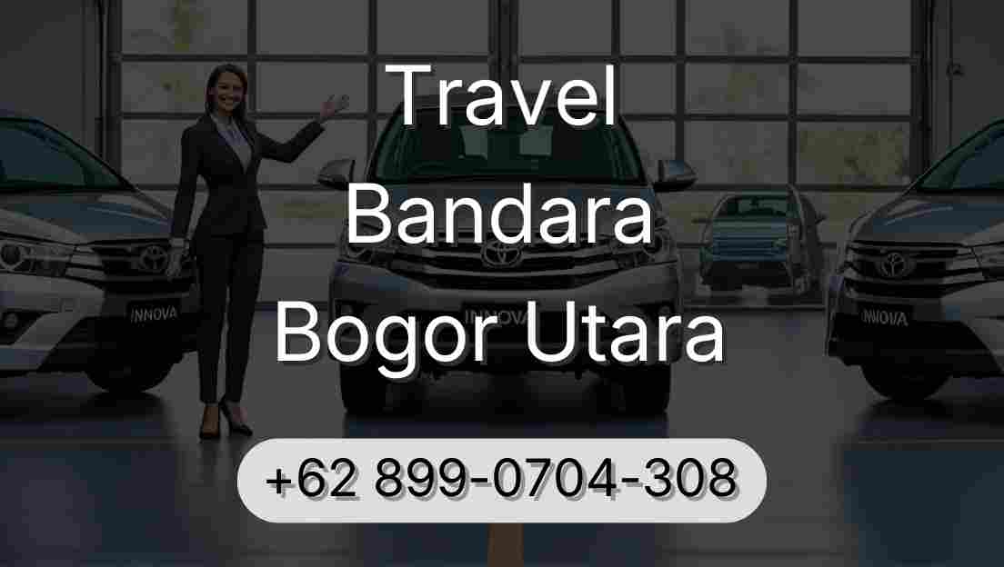 Travel Bandara Bogor Utara