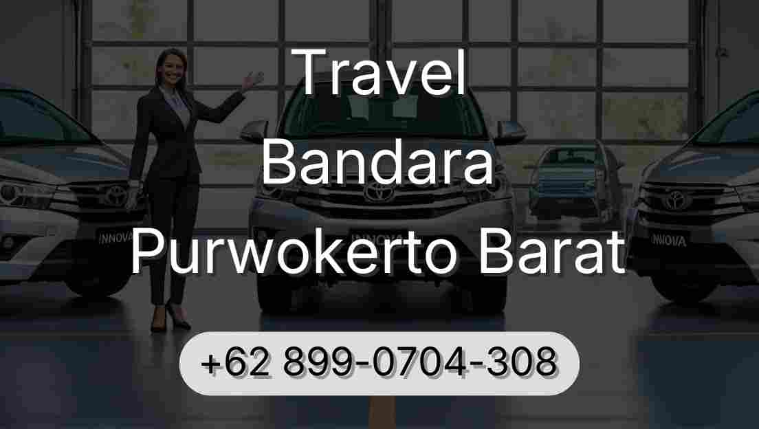 Travel Bandara Purwokerto Barat