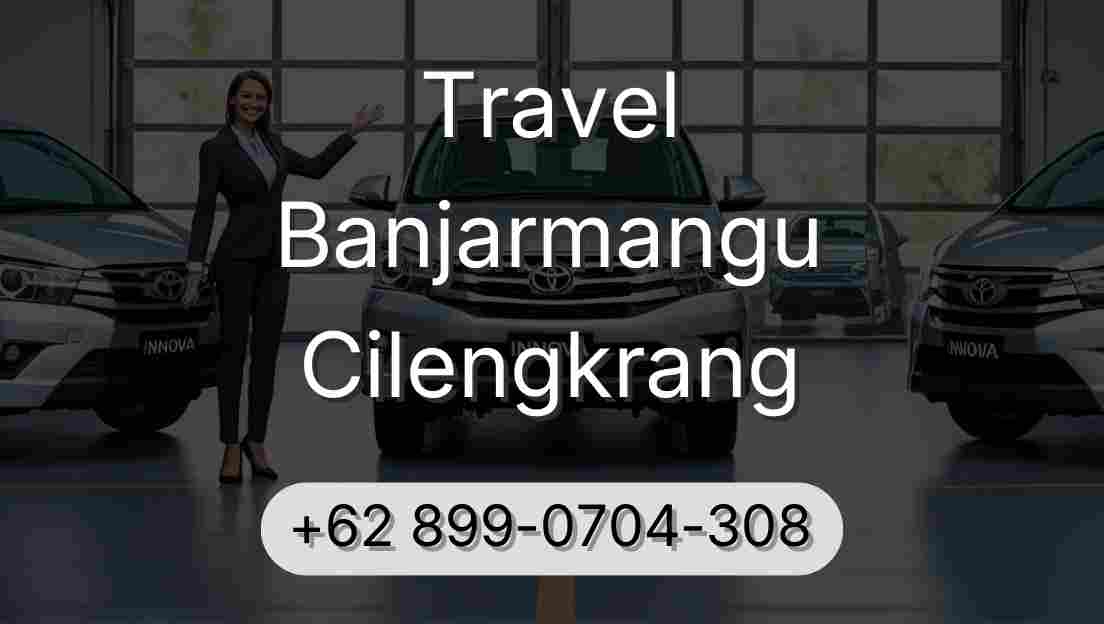 Travel Banjarmangu Cilengkrang
