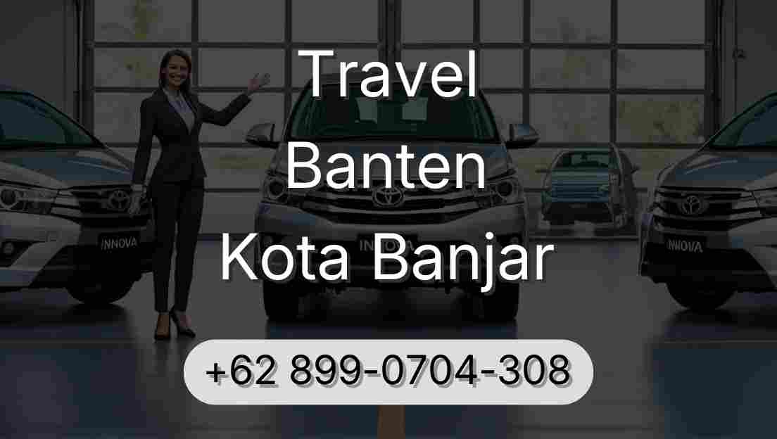 Travel Banten Kota Banjar