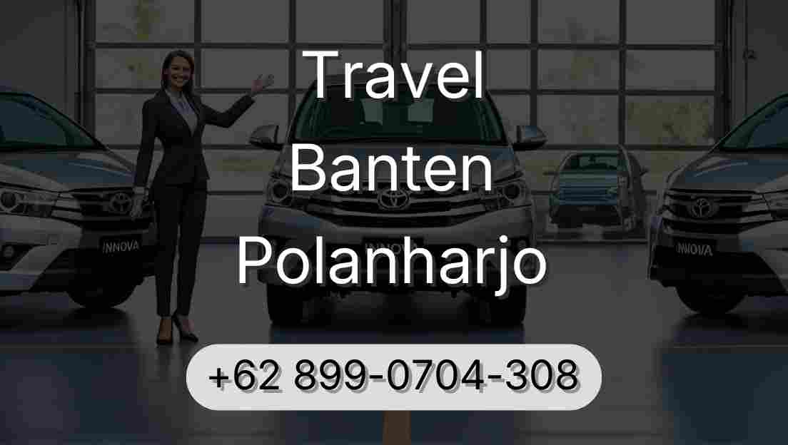 Travel Banten Polanharjo