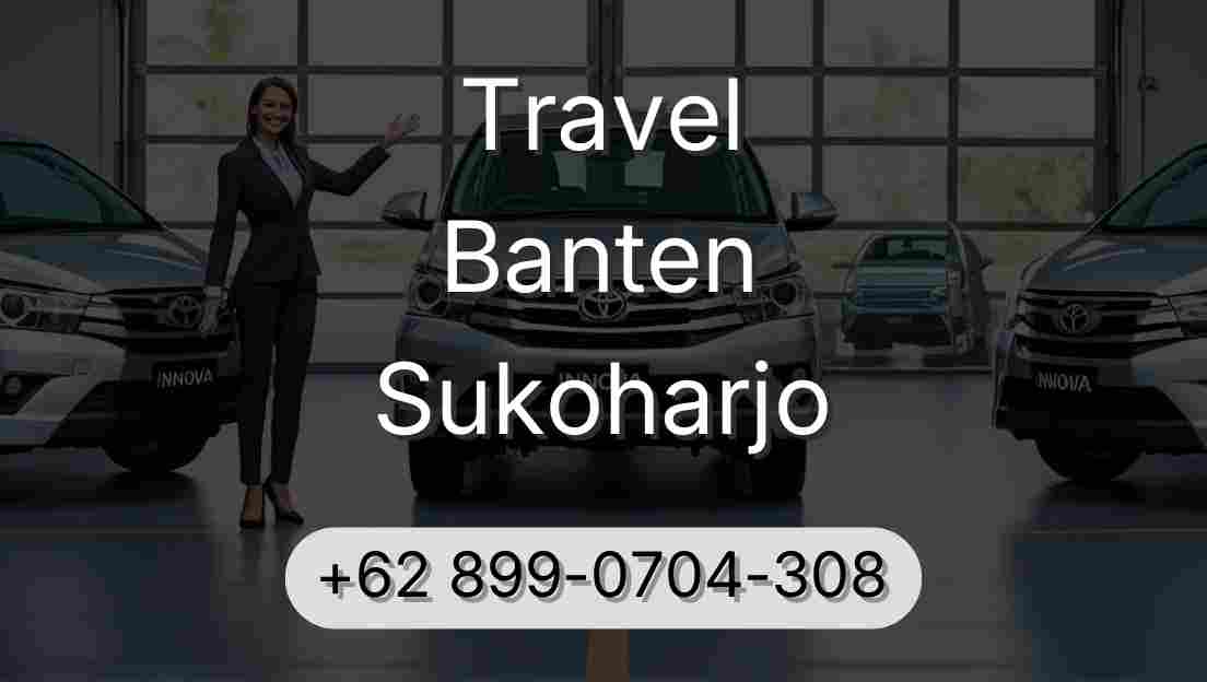 Travel Banten Sukoharjo