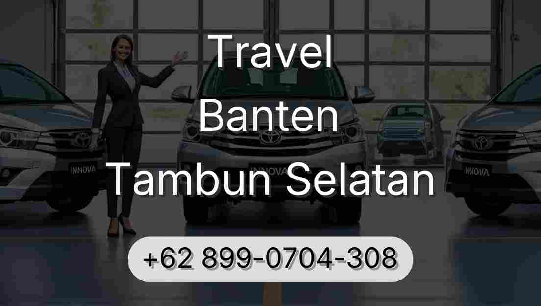 Travel Banten Tambun Selatan