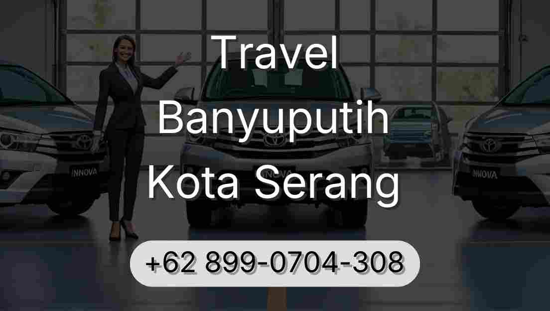 Travel Banyuputih Kota Serang