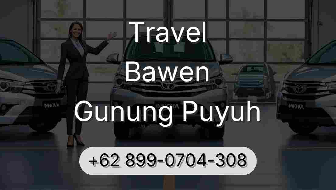 Travel Bawen Gunung Puyuh
