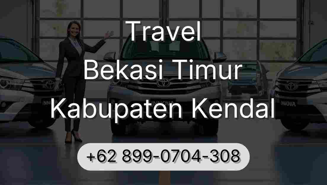 Travel Bekasi Timur Kabupaten Kendal