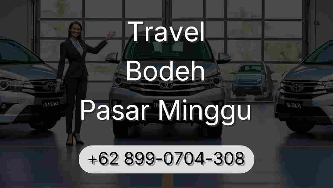 Travel Bodeh Pasar Minggu