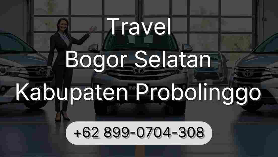Travel Bogor Selatan Kabupaten Probolinggo