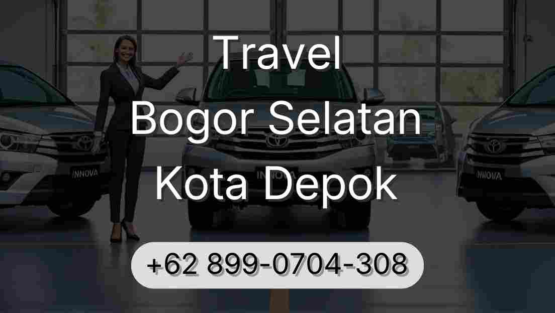 Travel Bogor Selatan Kota Depok