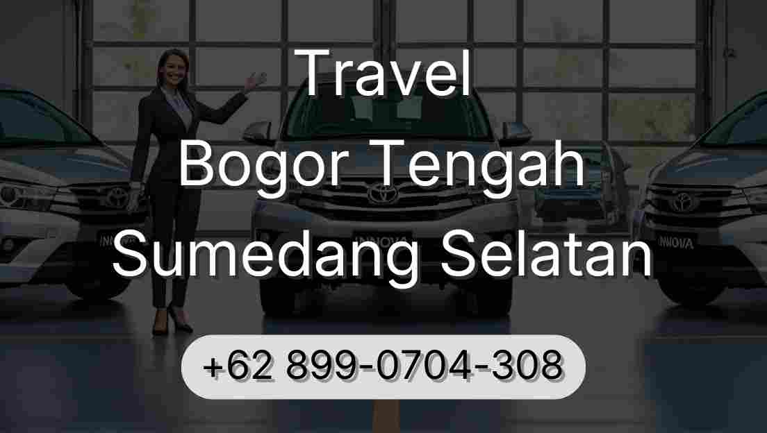 Travel Bogor Tengah Sumedang Selatan