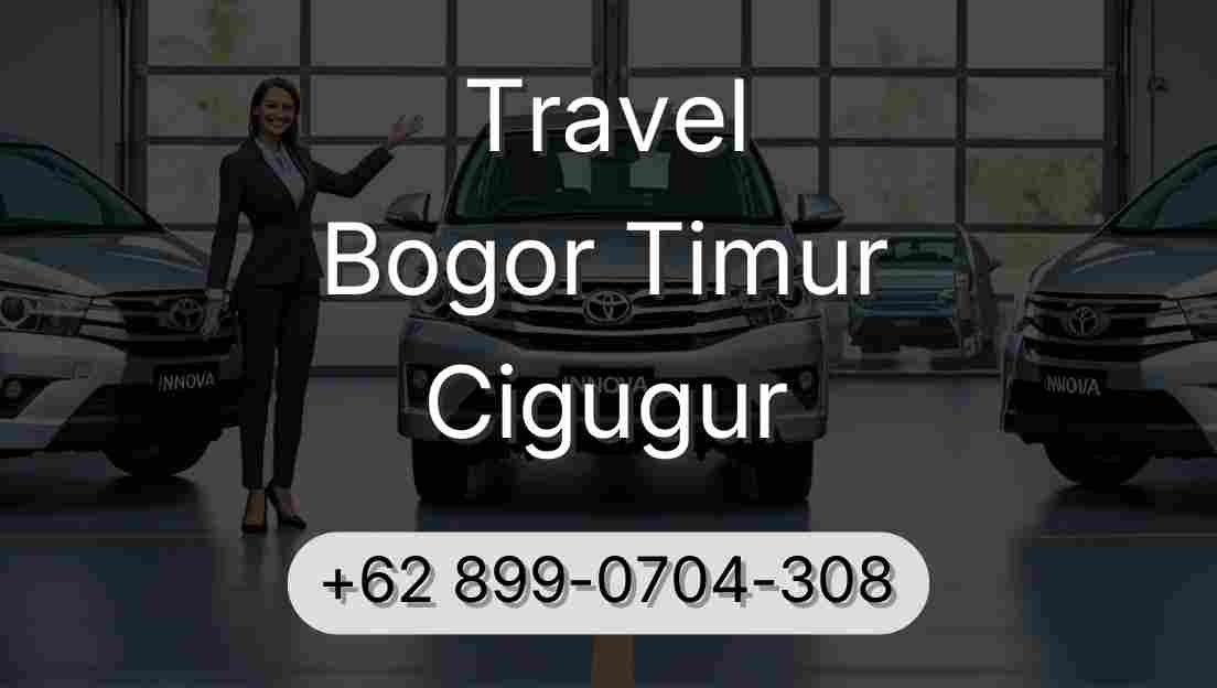 Travel Bogor Timur Cigugur