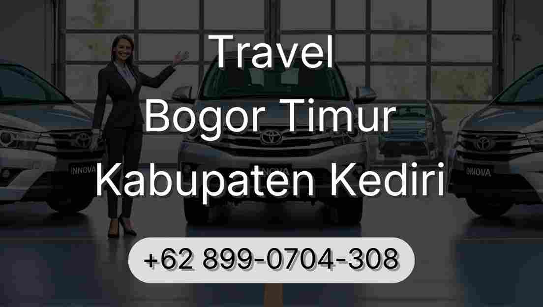 Travel Bogor Timur Kabupaten Kediri