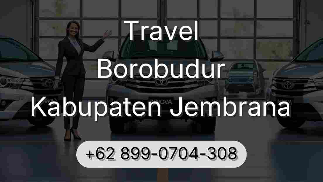 Travel Borobudur Kabupaten Jembrana