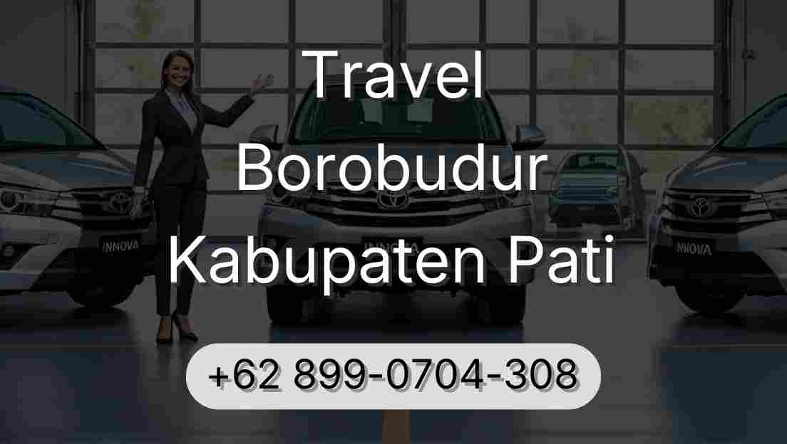 Travel Borobudur Kabupaten Pati