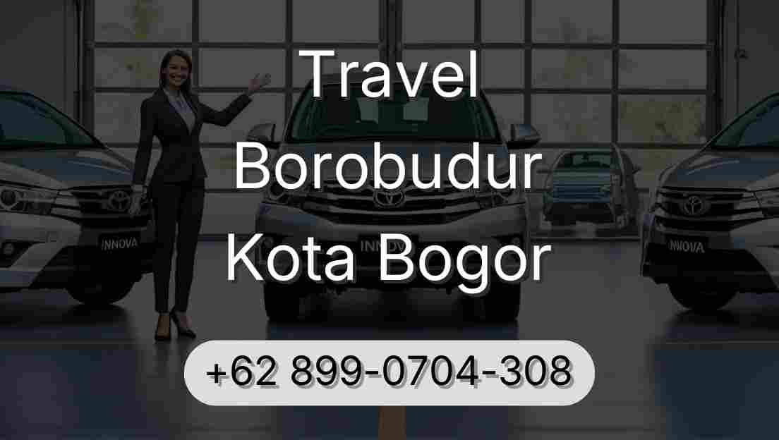 Travel Borobudur Kota Bogor