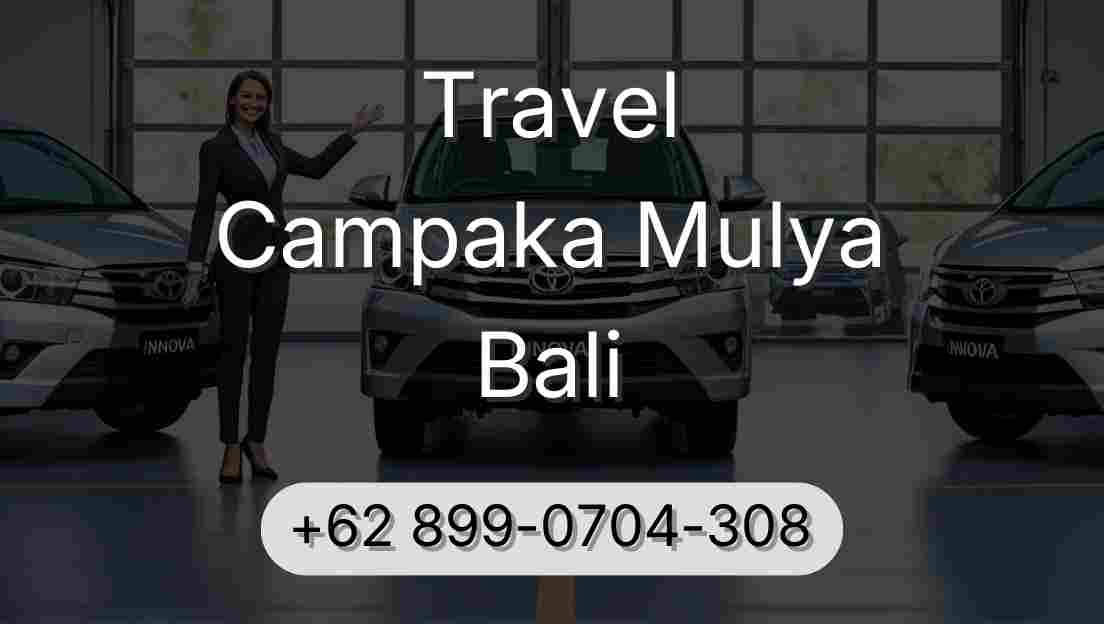Travel Campaka Mulya Bali