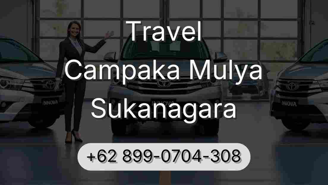 Travel Campaka Mulya Sukanagara