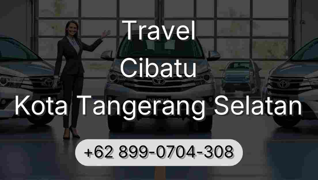 Travel Cibatu Kota Tangerang Selatan