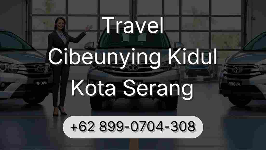 Travel Cibeunying Kidul Kota Serang