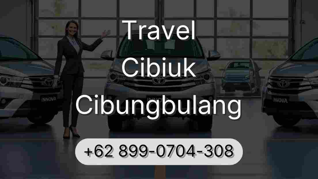 Travel Cibiuk Cibungbulang