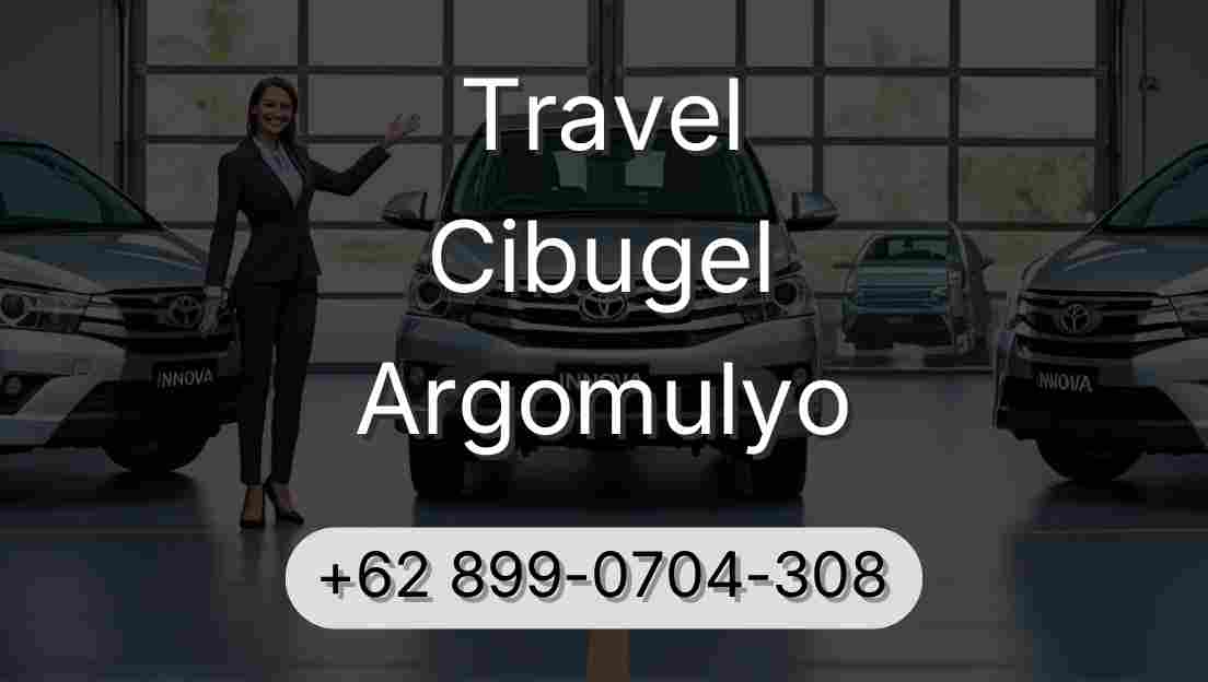 Travel Cibugel Argomulyo