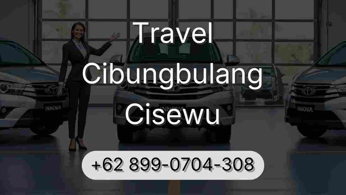 Travel Cibungbulang Cisewu