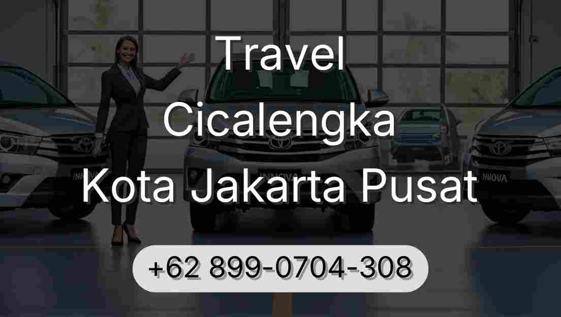 Travel Cicalengka Kota Jakarta Pusat