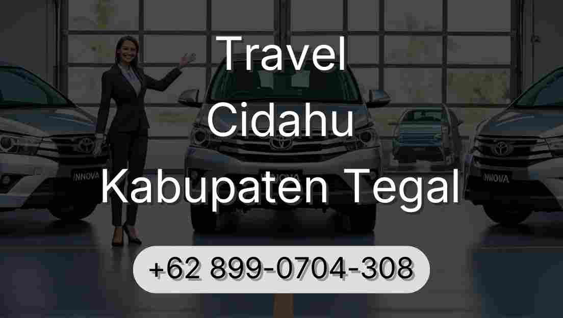 Travel Cidahu Kabupaten Tegal