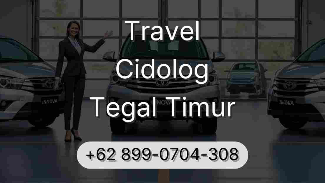 Travel Cidolog Tegal Timur