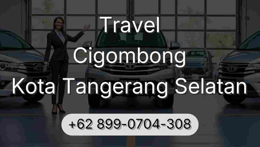Travel Cigombong Kota Tangerang Selatan