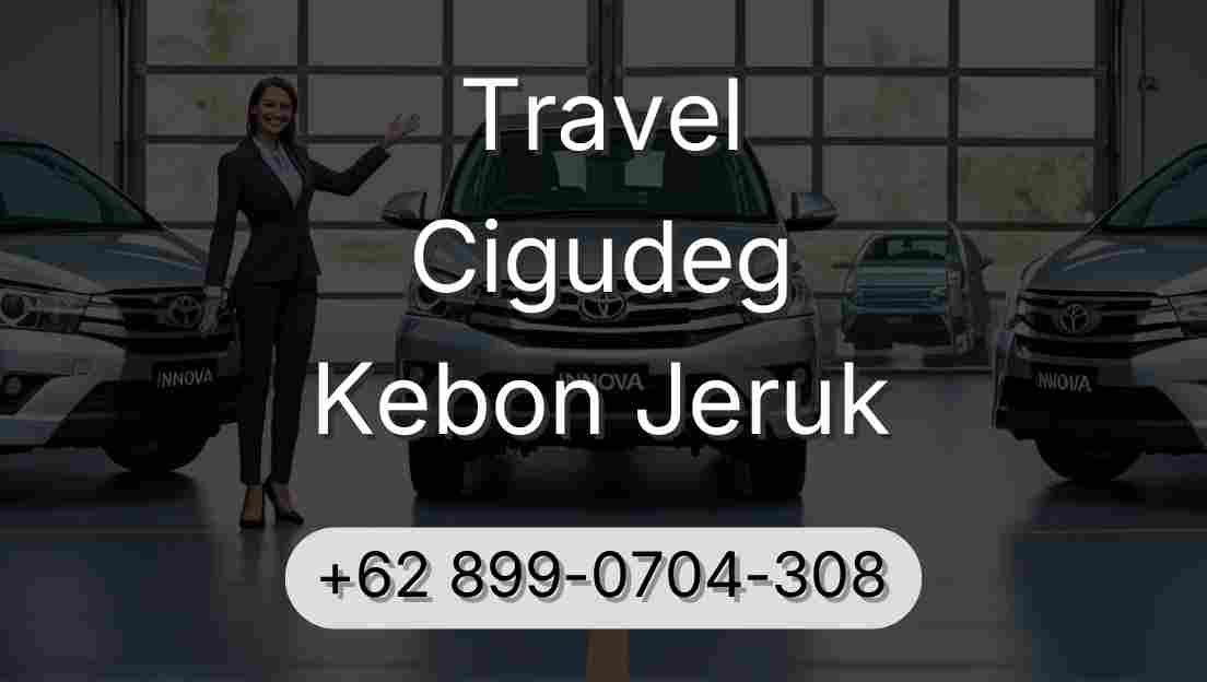 Travel Cigudeg Kebon Jeruk