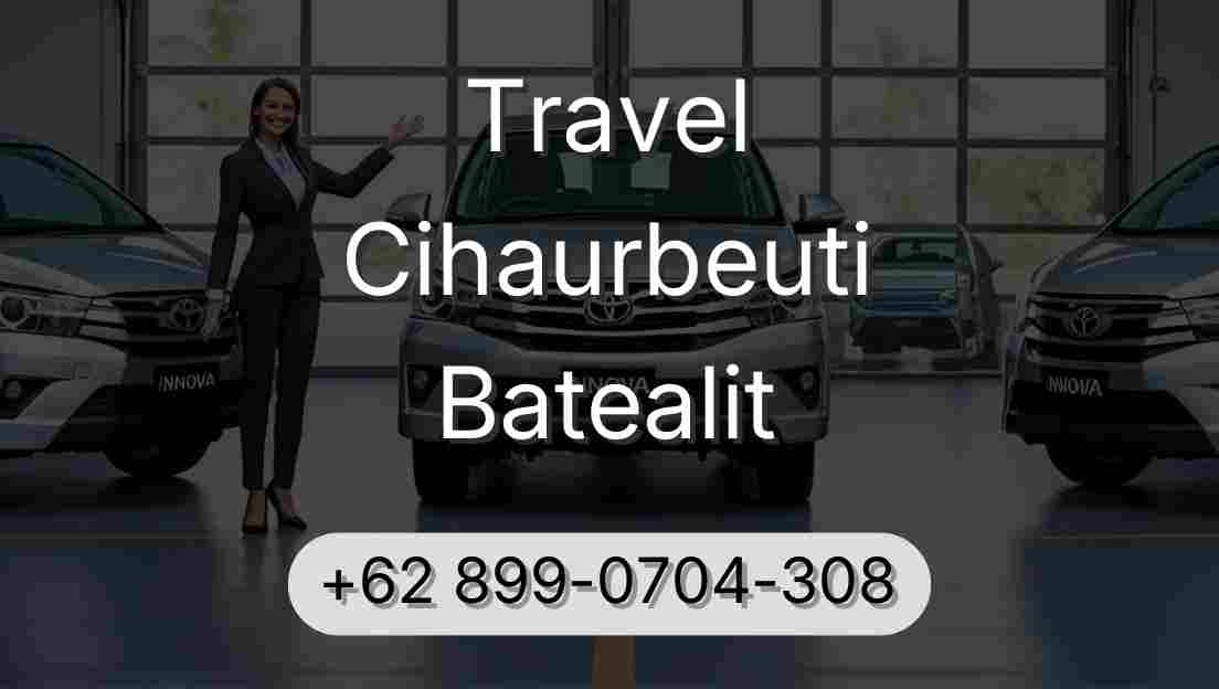 Travel Cihaurbeuti Batealit
