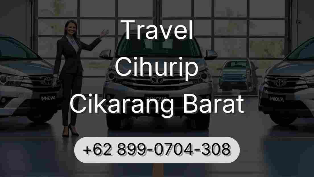 Travel Cihurip Cikarang Barat
