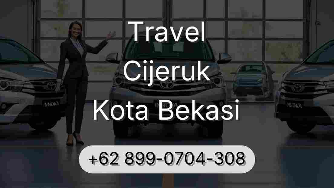 Travel Cijeruk Kota Bekasi