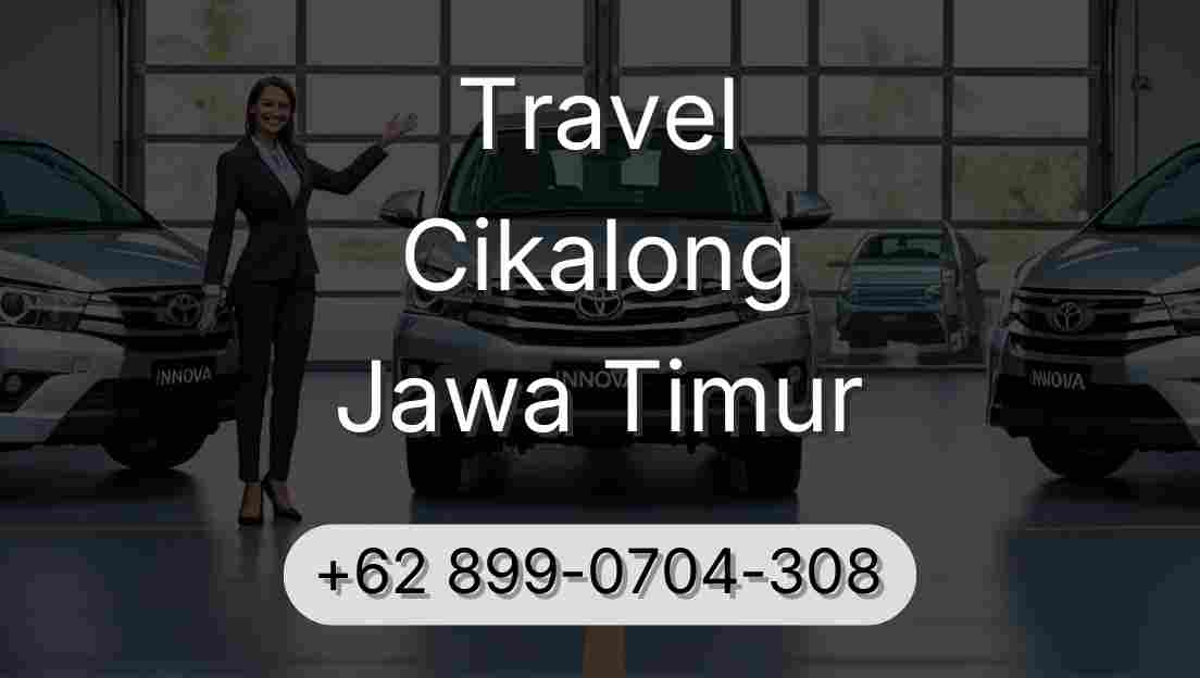 Travel Cikalong Jawa Timur