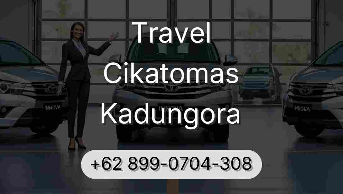 Travel Cikatomas Kadungora
