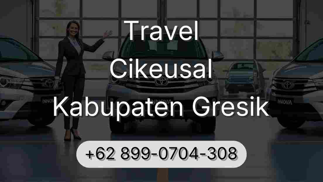 Travel Cikeusal Kabupaten Gresik