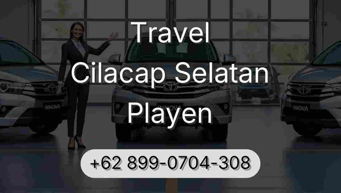 Travel Cilacap Selatan Playen